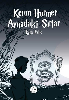 Kevin Hormer - Aynadaki Sırlar | Elpis Yayınları