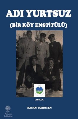 Adı Yurtsuz - Bir Köy Enstitülü | Platanus Publishing
