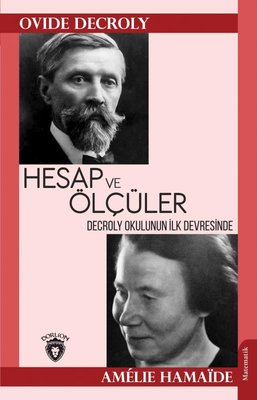 Hesap ve Ölçüler - Decroly Okulunun İlk Devresinde | Dorlion Yayınevi