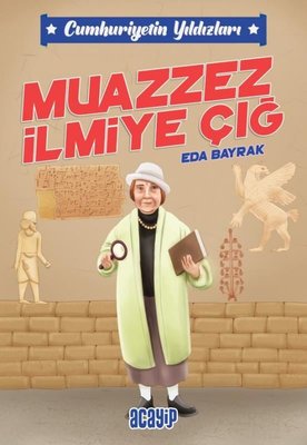 Muazzez İlmiye Çığ - Cumhuriyetin Yıldızları 5 | Acayip (İnce Kapak)