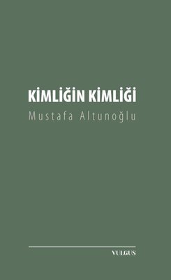 Kimliğin Kimliği | Vulgus Yayınları