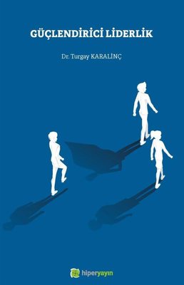 Güçlendirici Liderlik | Hiperlink
