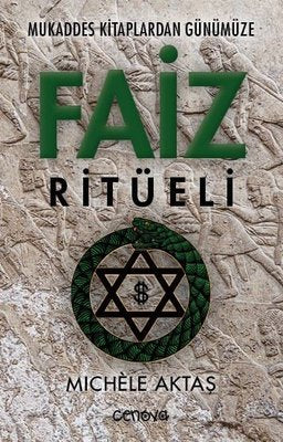 Mukaddes Kitaplardan Günümüze Faiz Ritüeli | Cenova