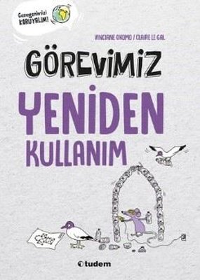 Görevimiz Yeniden Kullanım | Tudem Yayınları