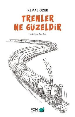 Trenler Ne Güzeldir | Fom Kitap
