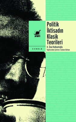 Politik İktisadın Klasik Teorileri - Korkut Boratav'ın Sunuşuyla | Ayrıntı Yayınları