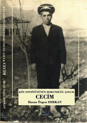 Köy Enstitüsünün Dokunduğu Çocuk Cecim | MKB Halk Kütüphanesi