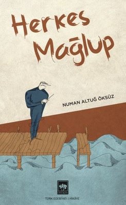 Herkese Mağlup | Ötüken Neşriyat Yayınları