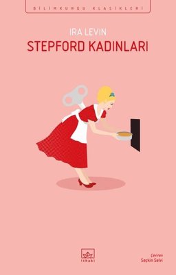 Stepford Kadınları - Bilimkurgu Klasikleri | İthaki Yayınları
