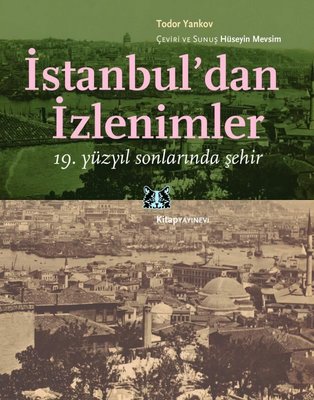 İstanbul'dan İzlenimler - 19. Yüzyıl Sonlarında Şehir | Kitap Yayınevi