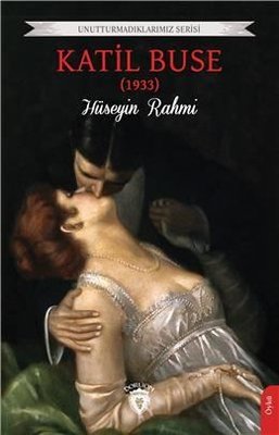 Katil Buse 1933 - Unutturmadıklarımız Serisi | Dorlion Yayınevi