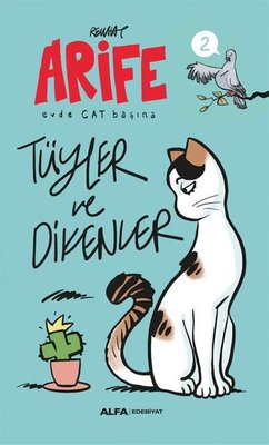 Arife - Tüyler ve Dikenler - Evde Cat Başına | Alfa Yayınları