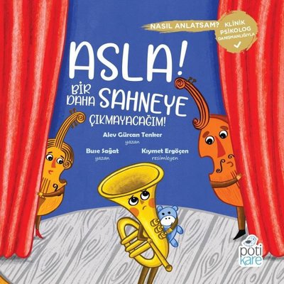 Asla! Bir Daha Sahneye Çıkmayacağım! | Pötikare Yayınları