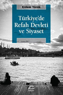 Türkiye'de Refah Devleti ve Siyaset | İletişim Yayınları