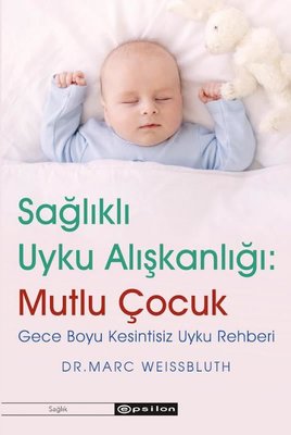 Sağlıklı Uyku Alışkanlığı: Mutlu Çocuk | Epsilon Yayınevi