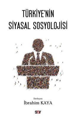 Türkiye'nin Siyasal Sosyolojisi | Say Yayınları