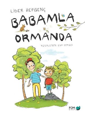 Babamla Ormanda | Fom Kitap