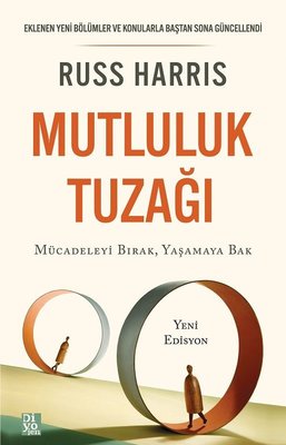 Mutluluk Tuzağı - Mücadeleyi Bırak Yaşamaya Bak | Diyojen Yayıncılık