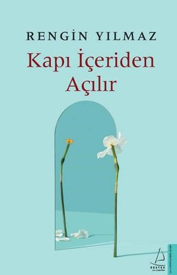 Kapı İçeriden Açılır | Destek Yayınları