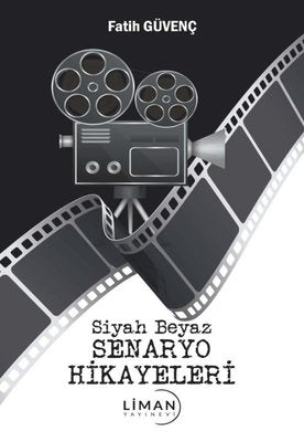 Siyah Beyaz Senaryo Hikayeleri | Liman Yayınevi
