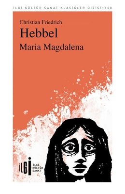 Maria Magdalena - İlgi Kültür Sanat Klasikleri 108 | İlgi Kültür Yayınları