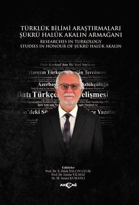 Türklük Bilimi Araştırmaları - Şükrü Haluk Akalın Armağanı | Akçağ Yayınları