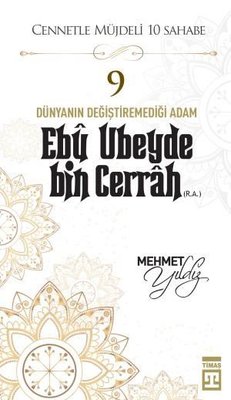 Hz,Ebu Ubeyde Bin Cerrah (R,A) Cennetle Müjdeli 10 Sahabe | Timaş Yayınları