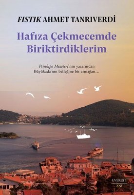 Hafıza Çekmecemde Biriktirdiklerim | Everest Yayınları