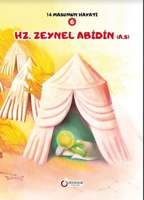 Hz. Zeynel Abidin - 14 Masumun Hayatı 6 | Hekimane Yayınları