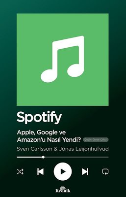 Spotify - Apple Google ve Amazonu Nasıl Yendi? | Kronik Kitap