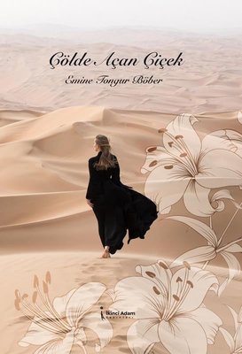 Çölde Açan Çiçek | İkinci Adam Yayınları