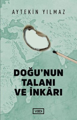 Doğu'nun Talanı ve İnkarı | Vadi Yayınları