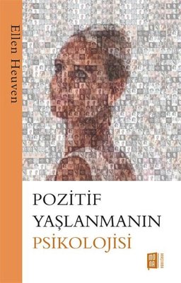 Pozitif Yaşlanmanın Psikolojisi | Mona Yayınları