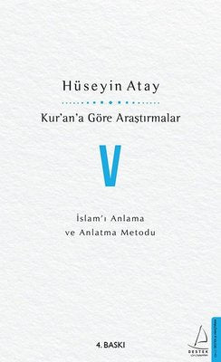 Kur'an'a Göre Araştırmalar 5 - İslam'ı Anlama ve Anlatma Metodu | Destek Yayınları