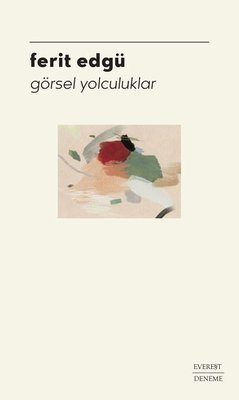 Görsel Yolculuklar | Everest Yayınları