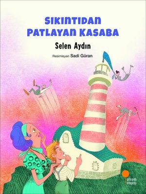 Sıkıntıdan Patlayan Kasaba | Günışığı Yayınları