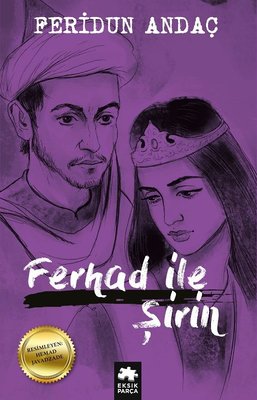 Ferhad ile Şirin | Eksik Parça