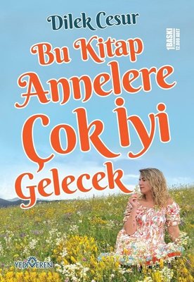Bu Kitap Annelere Çok İyi Gelecek | Yediveren Yayınları