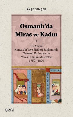 Osmanlı'da Miras ve Kadın | Çizgi Kitapevi