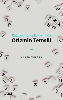 Otizmin Temsili - Çağdaş İngiliz Romanında | Çizgi Kitapevi