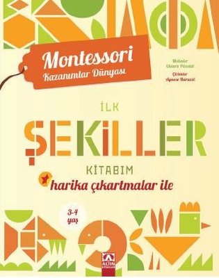 İlk Şekiller Kitabım - Harika Çıkartmalar ile - Montessori Kazanımlar Dünyası | Altın Kitaplar