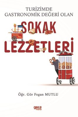 Sokak Lezzetleri - Turizmde Gastronomik Değeri Olan | Gece Kitaplığı