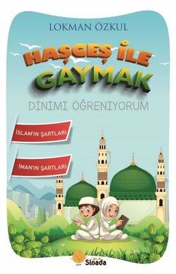 Haşgeş ile Gaymak Dinimi Öğreniyorum | Sinada Çocuk