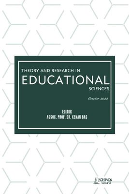 Theory and Research in Educational Sciences - October 2022 | Serüven Yayınevi