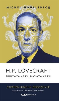 H.P. Lovecraft Dünyaya Karşı Hayata Karşı | Alfa Yayınları