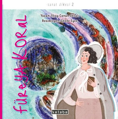 Füreya Koral - Sanat Ülkesi 2 | Ketebe Yayınları