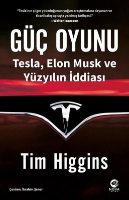Güç Oyunu: Tesla Elon Musk ve Yüzyılın İddiası | Nova Kitap
