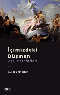 İçimizdeki Düşman - Ağrı Metaforları | Çizgi Kitapevi