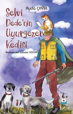Selvi Dede'nin Uyurgezer Kedisi | Luna Yayınları