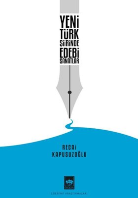 Yeni Türk Şiirinde Edebi Sanatlar | Ötüken Neşriyat